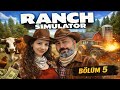 MEL'TEM İLE RANCH SİMULATÖR BÖLÜM 5 | PARA YOK KANKAAAA