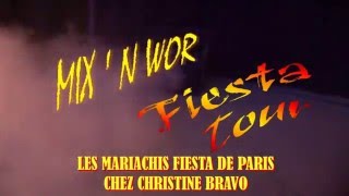 MIX' N WOR ANIMATION - LES MARIACHIS FIESTA DE PARIS CHEZ CHRISTINE BRAVO