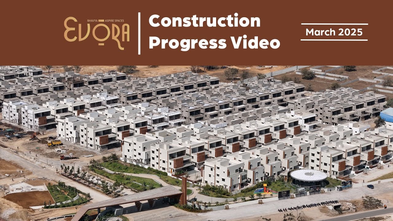 Dive into the construction updates of Bhavya's rapidly growing Project, Evora Villas.
