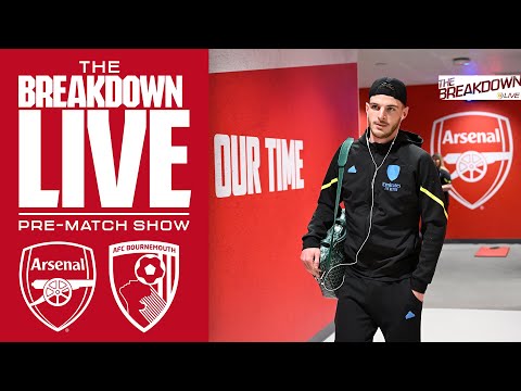 LIVE | Premier League: Arsenal vs Bournemouth | The Breakdown Live