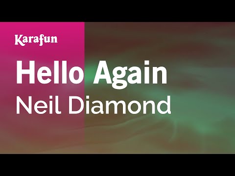 Hello Again - Neil Diamond | Karaoke Version | Karafun