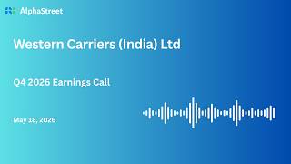 Western Carriers (India) Ltd Q4 FY2025-26 Earnings Conference Call