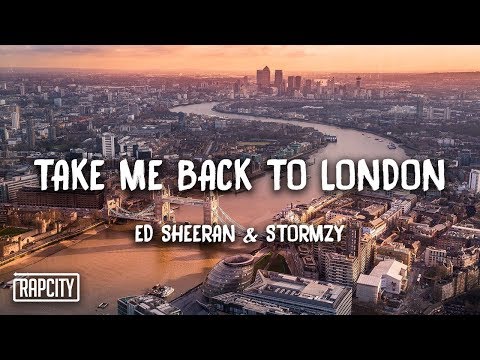 Ed Sheeran - Take Me Back To London (feat. Stormzy) [Lyrics]