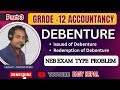 Debenture Part 3 | Grade 12 Accountancy | Issue of Debenture & Numerical | NEB |