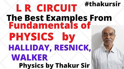 L R CIRCUIT|Best Example from Fundamentals of Physics|Halliday,Resnick,Walker|JEE-Mains & Adv.|NEET