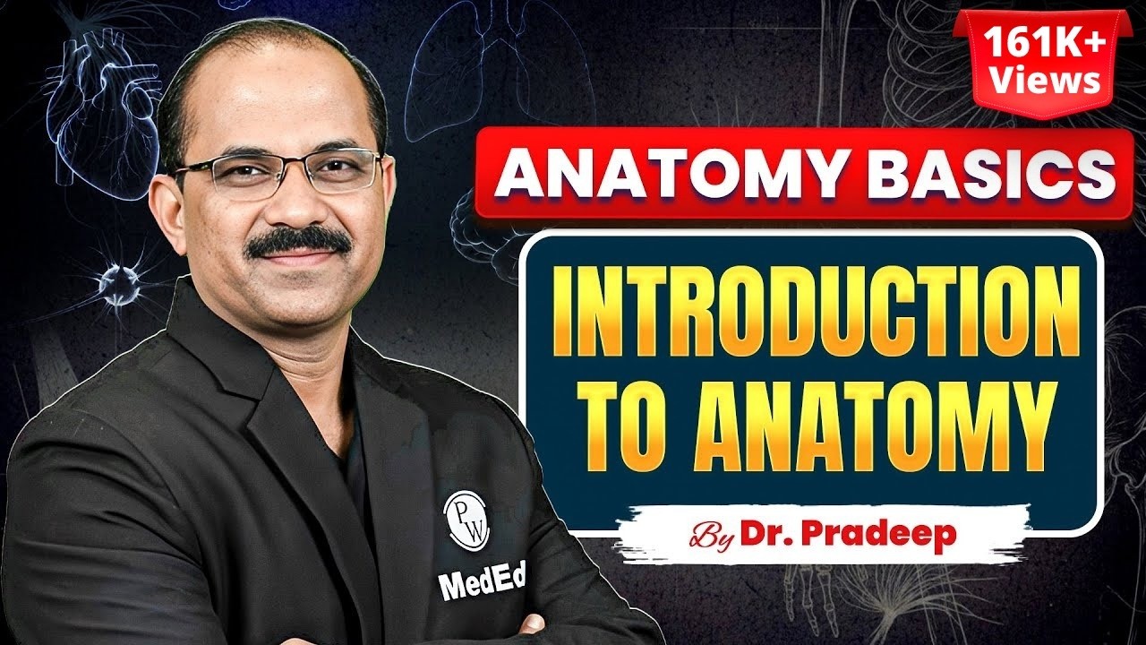 Introduction To Anatomy | Anatomy Basics Explained by Dr. Pradeep | MBBS First Year