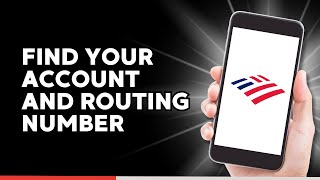 How to Find your Account and Routing Number on Bank of America App