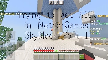 Trying to get 500k in NetherGames SkyBlock Part 1