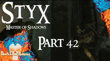 Styx: Master of Shadows - Part 42 - Styx Escaped