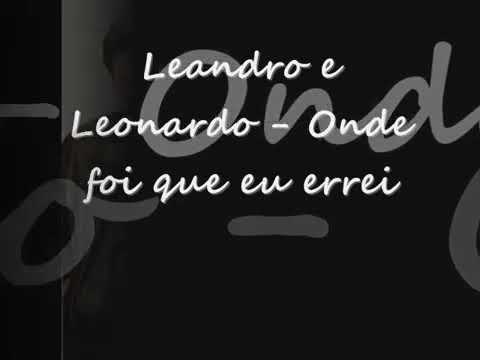 Leandro e Leonardo:onde foi que eu errei - YouTube