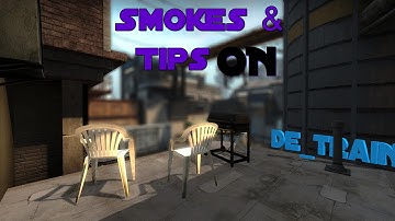 New de_train smokes and tips