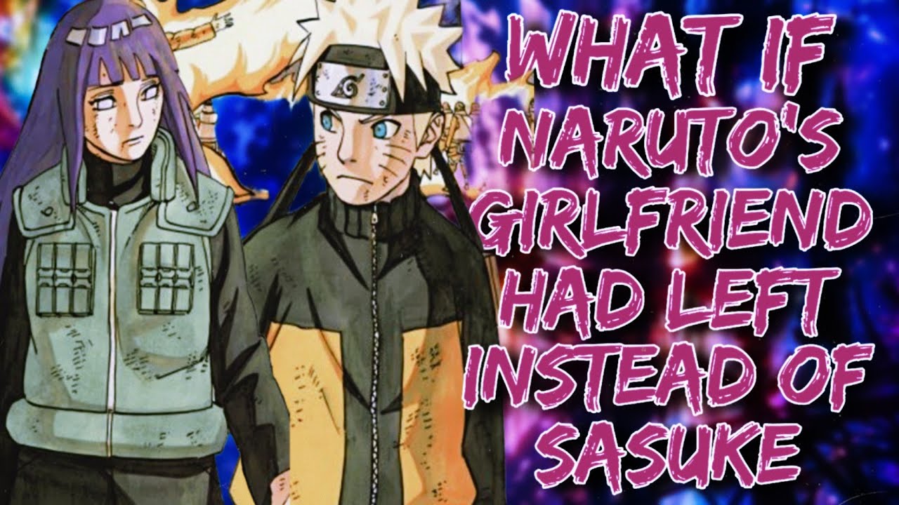 What if Naruto's girlfriend had left instead of Sasuke |