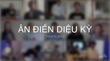 316 Ân Điển Diều Kỳ (Grace to Grace) | Livestream Worship Series 2020
