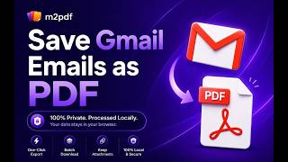 M2pdf : Save Gmail Emails to PDF locally (With Attachments)