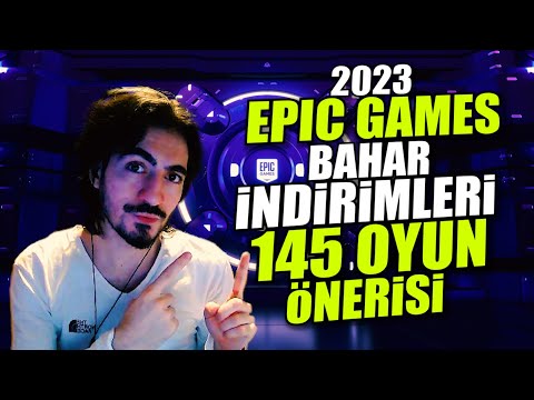 2023 EPIC GAMES BAHAR İNDİRİMLERİ 145 OYUN ÖNERİSİ!