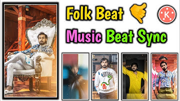folk Beat 🤙 music Beat Sync in kinemaster || folk Beat Shake effects