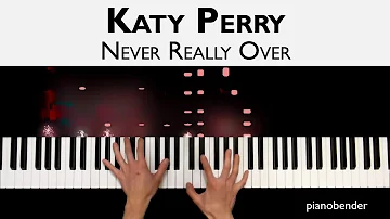 Katy Perry - Never Really Over - Piano Cover and Tutorial