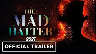 #The Mad Hatter#Exclusive Official Trailer 2021 Armando Gutierez,Samuel Caleb Walker,Michael Beryman