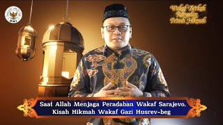 Kisah Hikmah Wakaf Gazi Husrev-Beg di Kota Sarajevo - Dr. Irfan Syauqi Beik