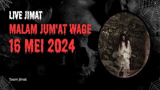 LIVE JIMAT MALAM JUM'AT WAGE (16/5/24)