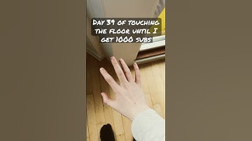 Day 39 of touching the floor until I get 1000 subs