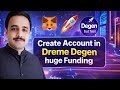 Create Account in Dream Degen High Funding free Project 