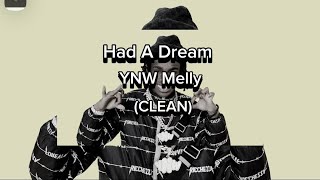 YNW Melly - Had A Dream (CLEAN)