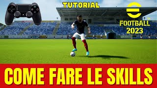 eFOOTBALL 2023 - COME FARE TUTTE LE SKILLS E LE FINTE - TUTORIAL