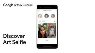 Art Selfie - a playful way to discover art by Google Arts &amp; Culture