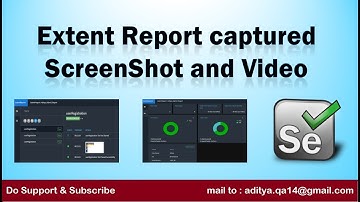 Capture ScreenShot and Video in Selenium Extent Report