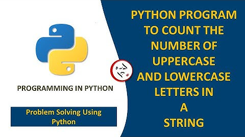 PYTHON PROGRAM TO COUNT THE NUMBER OF UPPERCASE AND LOWERCASE LETTERS IN A STRING #pythonprogramming