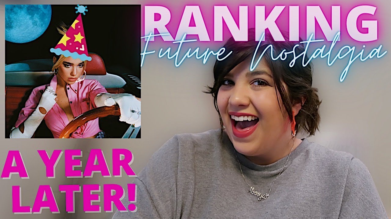 RANKING Dua Lipa's 'Future Nostalgia'- a year later!