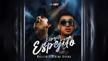 Willito x Victor Rivera - Espejito Espejito (Official Video)