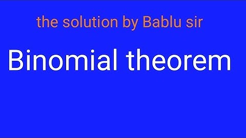 class 11th math chapter binomial theorem #BinomialTheorem #MathsClass12 #JEE #TheSolutionByBabluSir