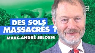Pourquoi LES SOLS vont CHANGER NOS VIES - Marc-André Selosse #64