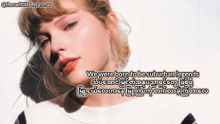 Taylor Swift - Suburban Legends (Taylor&#39;s Version)(Myan Sub) #taylorswift #1989 #suburbanlegends