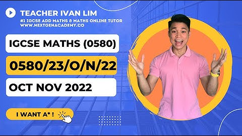 0580/23/O/N/22 | IGCSE Mathematics (Extended) Oct/Nov 2022 Paper 23 www.nextgenacademy.co