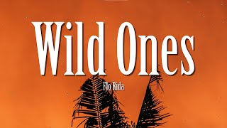 Flo Rida - Wild Ones (Lyrics) ft  Sia