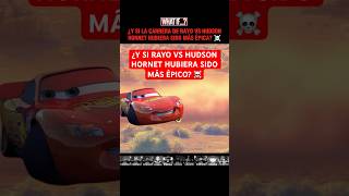 💎 ¿Y si la Carrera de RAYO vs HUDSON hubiera sido más épica? ☠️🔥⁉️ #cars #mcqueen #whatif #edit #fyp