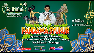 LIVE WAYANG KULIT DALANG KI EKO SUWARYO LAKON PANDAWA SYUKUR