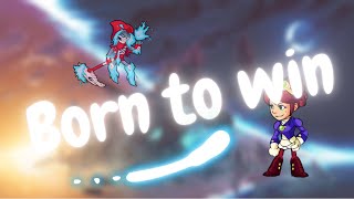 |-Born To Win-| Brawlhalla Montage