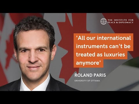 Roland Paris: All of Canada's international instruments can't be treated as luxuries anymore