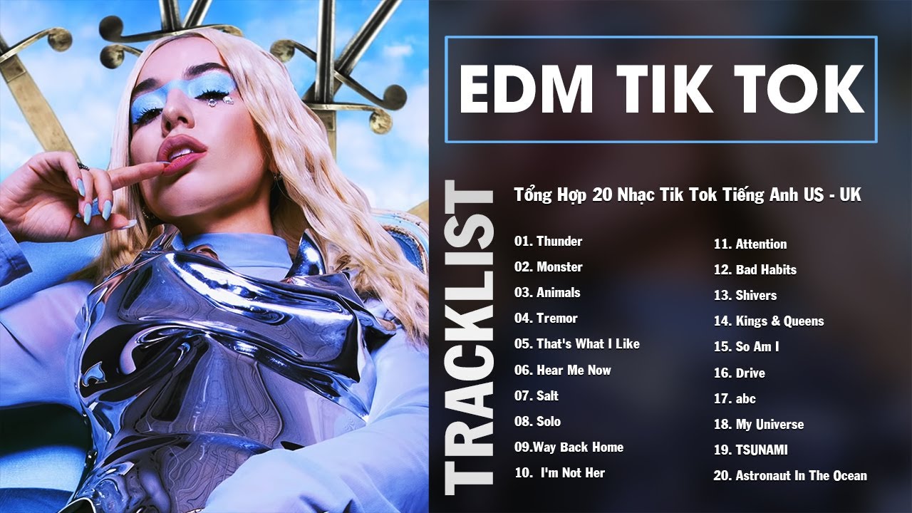 ⁣EDM Tik Tok - Tổng Hợp 20 Nhạc Tik Tok Tiếng Anh US - UK Gây Nghiện Hay Nhất 2022