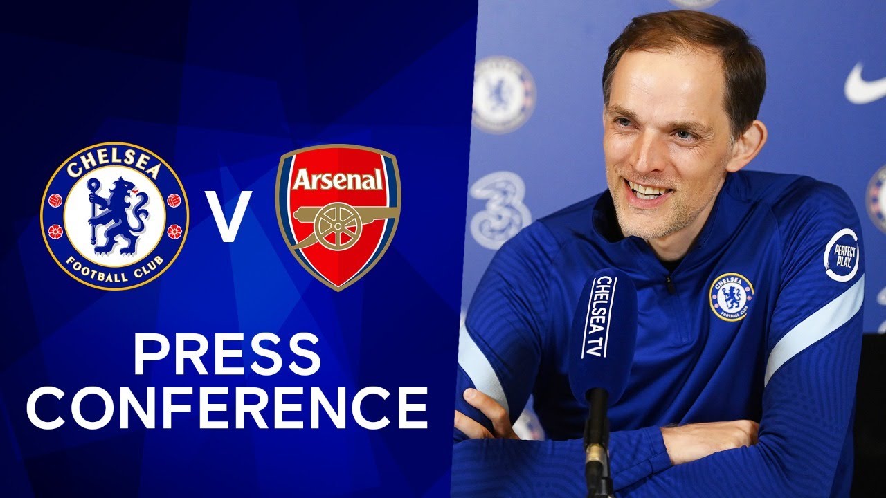 Thomas Tuchel Live Press Conference Chelsea v Arsenal Premier League