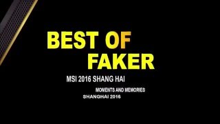 Best of Faker MSI 2016 Moments and Memories