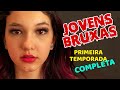 Jovens bruxas  primeira temporada completa  luluca