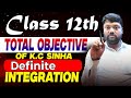 K.C SINHA Definite integration objective question solution ||  vvi objective question  class 12th