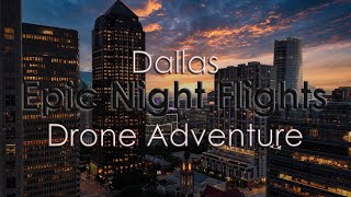 Epic Night Flights  A Dallas Drone Adventure (DJI Air 3)