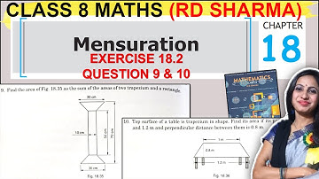 RD Sharma Solutions | Class 8 Math Chapter 18 Mensuration | Ex 18.2 Ques 9 & 10 Solution