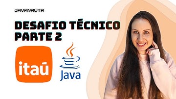 Resolvendo desafio técnico para desenvolvedor Júnior do Itaú Parte 2